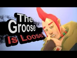 THE GROOSE IS LOOSE THE GROOSE IS LOOSE