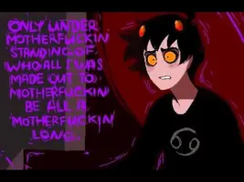 [S]Karkat: Answer (sober Gamzee)