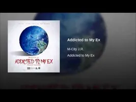 Addicted to My Ex Addicted to My Ex