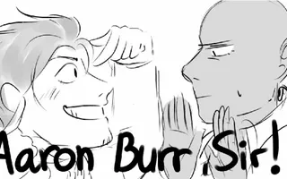 Aaron Burr, Sir || Hamilton Animatic Aaron Burr, Sir || Hamilton Animatic