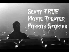 3 Scary TRUE Movie Theater Horror Stories 3 Scary TRUE Movie Theater Horror Stories