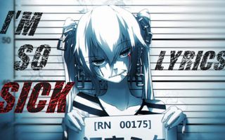 Nightcore - I'm So Sick Nightcore - I'm So Sick