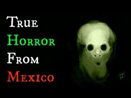 3 Scary TRUE Stories from Mexico 3 Scary TRUE Stories from Mexico