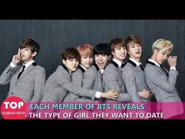 Each member of BTS reveals the type of girl they want to date Each member of BTS reveals the type of girl they want to date