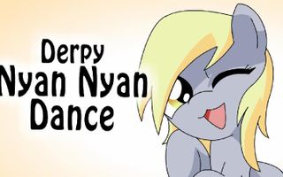 Derpy - Nyan Nyan Dance Derpy - Nyan Nyan Dance