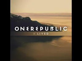 I Lived (by OneRepublic) I Lived (by OneRepublic)
