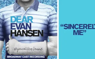 "Sincerely, Me" from the DEAR EVAN HANSEN Original Broadway Cast Recording "Sincerely, Me" from the DEAR EVAN HANSEN Original Broadway Cast Recording