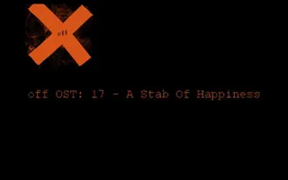 OFF OST: -17- A Stab Of Happiness