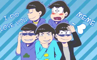 [Osomatsu-San Animation] I Do Love You-Meme