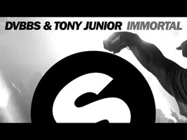 DVBBS & Tony Junior - Immortal (Original Mix) DVBBS & Tony Junior - Immortal (Original Mix)