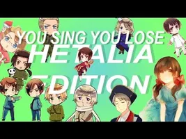 IF YOU SING YOU LOSE CHALLENGE: ANIME EDITION - HETALIA IF YOU SING YOU LOSE CHALLENGE: ANIME EDITION - HETALIA