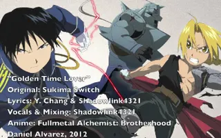 ENGLISH 'Golden Time Lover' Fullmetal Alchemist: Brotherhood ENGLISH 'Golden Time Lover' Fullmetal Alchemist: Brotherhood