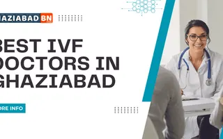 Best IVF Doctors in Ghaziabad Best IVF Doctors in Ghaziabad
