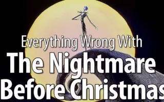 Everything Wrong With The Nightmare Before Christmas Everything Wrong With The Nightmare Before Christmas