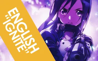 ENGLISH "Ignite" Sword Art Online II (AmaLee) ENGLISH "Ignite" Sword Art Online II (AmaLee)