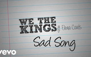 We The Kings - Sad Song (Lyric Video) ft. Elena Coats We The Kings - Sad Song (Lyric Video) ft. Elena Coats