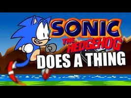 Sonic Does a Thing Sonic Does a Thing