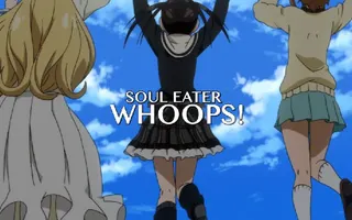 Soul Eater NOT! - Bloopers/Outtakes Soul Eater NOT! - Bloopers/Outtakes