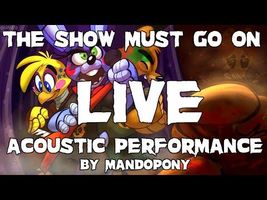 THE SHOW MUST GO ON - Live ACOUSTIC performance by MandoPony THE SHOW MUST GO ON - Live ACOUSTIC performance by MandoPony