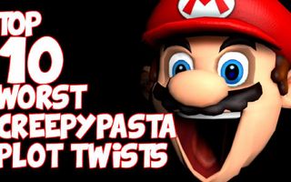 Top 10 WORST CREEPYPASTA Plot Twists Top 10 WORST CREEPYPASTA Plot Twists