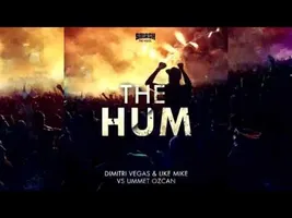 Ummet Ozcan vs Dimitri Vegas & Like Mike - The Hum Original Mix