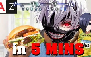 Tokyo Ghoul IN 5 MINUTES Tokyo Ghoul IN 5 MINUTES