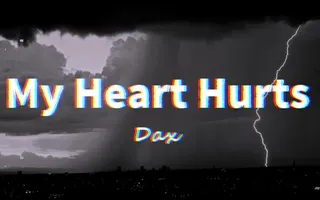 Dax - My Heart Hurts | Lyrics Dax - My Heart Hurts | Lyrics