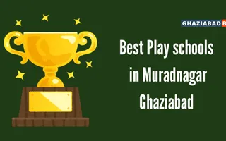Best Play schools in Muradnagar Ghaziabad Best Play schools in Muradnagar Ghaziabad