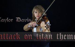 Attack on Titan Theme (Guren no Yumiya) - Violin - Taylor Davis Attack on Titan Theme (Guren no Yumiya) - Violin - Taylor Davis