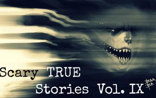 5 Scary TRUE Stories to Keep You up at Night (Vol. 9) 5 Scary TRUE Stories to Keep You up at Night (Vol. 9)