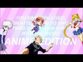 IF YOU SING YOU LOSE: ANIME EDITION IF YOU SING YOU LOSE: ANIME EDITION