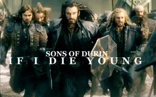 Sons of Durin || If I die young Sons of Durin || If I die young