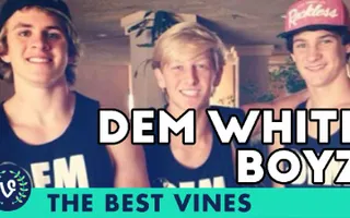 NEW Dem White Boyz Best Vines Compilation | Top Viners July 2015 NEW Dem White Boyz Best Vines Compilation | Top Viners July 2015