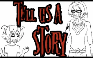 Tell Us a Story!