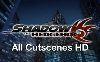 Shadow The Hedgehog - All Cutscenes HD Shadow The Hedgehog - All Cutscenes HD