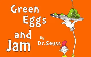 Green Eggs and Jam