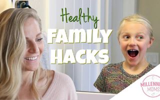 HACKS FOR A HEALTHIER FAMILY! | Millennial Moms HACKS FOR A HEALTHIER FAMILY! | Millennial Moms