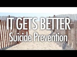 It Gets Better (Suicide Prevention) It Gets Better (Suicide Prevention)