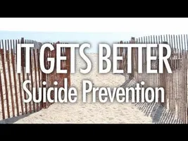 It Gets Better (Suicide Prevention) It Gets Better (Suicide Prevention)