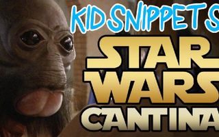 Kid Snippets: "Star Wars Cantina" - May the 4th Be With You Kid Snippets: "Star Wars Cantina" - May the 4th Be With You