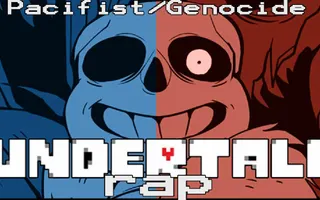 UNDERTALE RAP (GENOCIDE/PACIFIST) RUSTAGE UNDERTALE RAP (GENOCIDE/PACIFIST) RUSTAGE