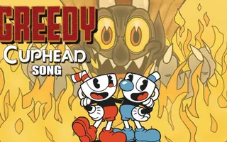 【Cuphead】 Greedy by OR3O (ft. Swiblet)