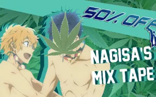 50% OFF: Nagisa's Mixtape 50% OFF: Nagisa's Mixtape