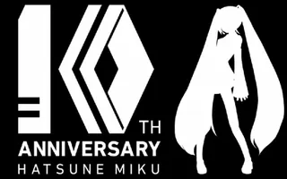 "10th Anniversary Hatsune Miku" Coming soon... "10th Anniversary Hatsune Miku" Coming soon...