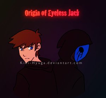 Origin of Eyeless Jack by Kiki-Hyuga on deviantART Origin of Eyeless Jack by Kiki-Hyuga on deviantART