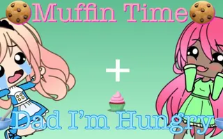 ?Muffin Time?+?Dad I’m Hungry?|Gacha life meme ?Muffin Time?+?Dad I’m Hungry?|Gacha life meme