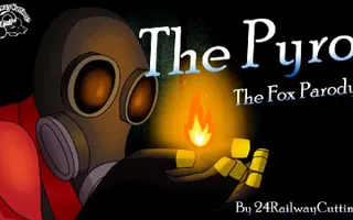 The Pyro (The Fox Parody) The Pyro (The Fox Parody)