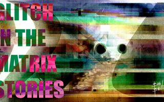 5 Creepy Glitch in the Matrix Stories 5 Creepy Glitch in the Matrix Stories