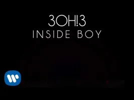 3OH!3: INSIDE BOY (Audio) 3OH!3: INSIDE BOY (Audio)