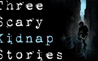 3 TRUE SCARY KIDNAP HORROR STORIES (Be Busta) 3 TRUE SCARY KIDNAP HORROR STORIES (Be Busta)